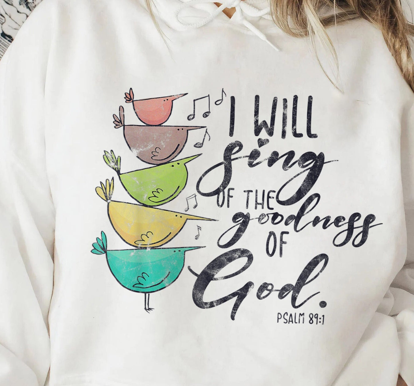 I Will Sing Of The Goodness Of God Women's Christian Hoodie Shirt, Cute Faith Shirt Jesus Shirt God Shirt Christian Shirt