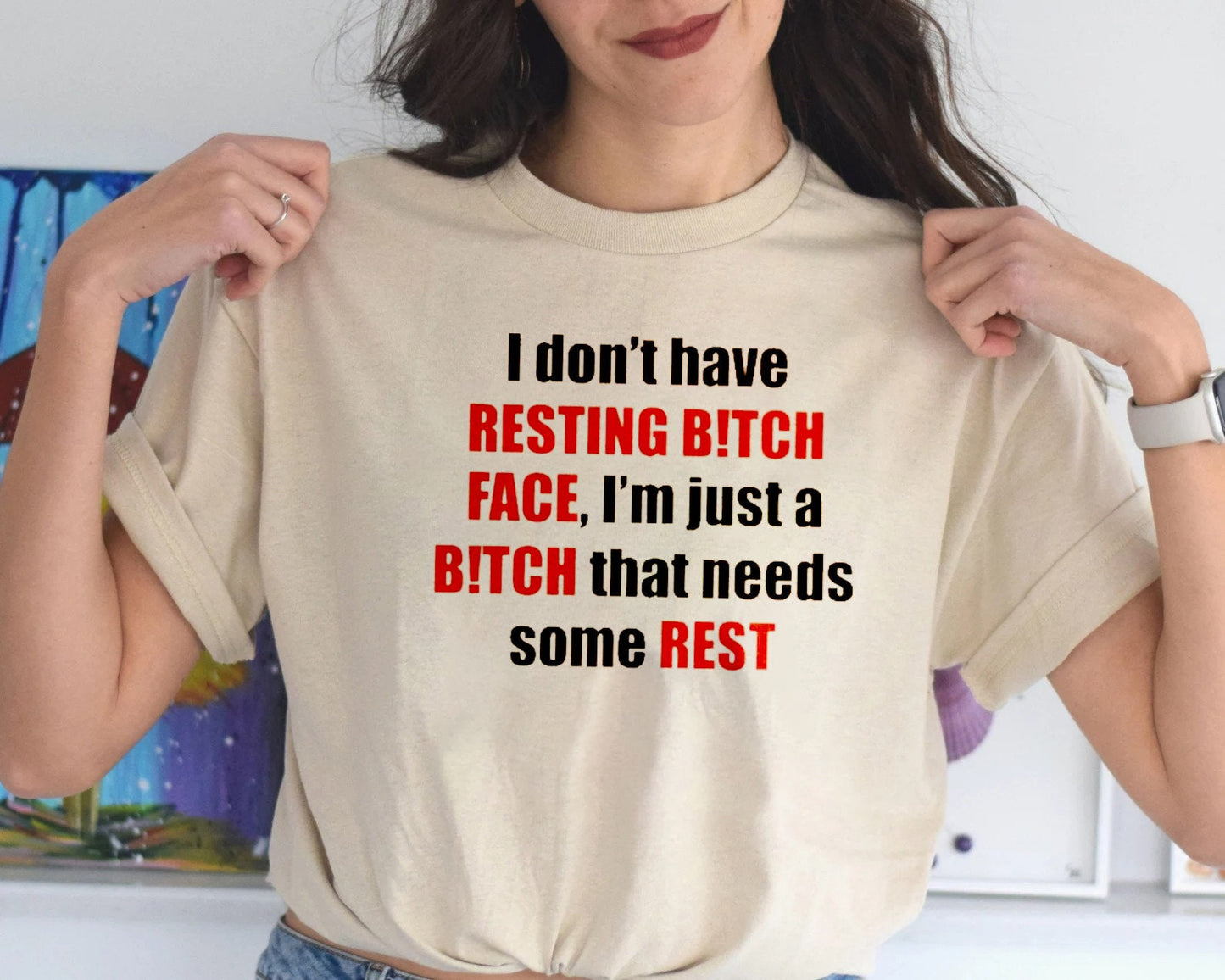 Jeg har ikke en hvilende tæve ansigtsskjorte, sjov t-shirt, sarkastisk gag-gave, bedste ven, kone kæreste, gave, jeg er bare en tæve, der har brug for hvile-t-shirt