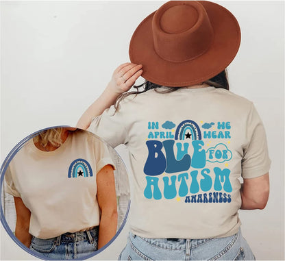 In April We Wear Blue for Autism Awareness T-Shirt, Autism Rainbow T-Shirt, Autism Awareness T-Shirt, Autism Tshirt, We Wear Blue for Autism
