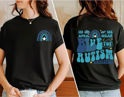 In April We Wear Blue for Autism Awareness T-Shirt, Autism Rainbow T-Shirt, Autism Awareness T-Shirt, Autism Tshirt, We Wear Blue for Autism
