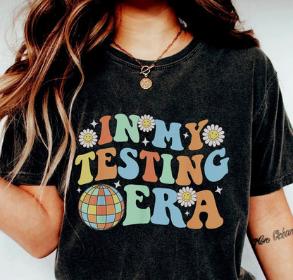 In My Testing Era T-shirt, Teacher Shirt, Teacher Off Duty, End Of Year Teacher Gift, Back To School Shirt