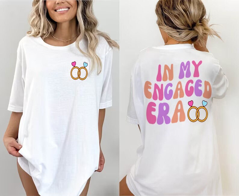 In my Engaged Era T-shirt, Fiance Shirt, mama T-Shirt, Fiancé tShirt, Bachelorette Shirt,Engagement Gift For Her, Engaged AF, Era