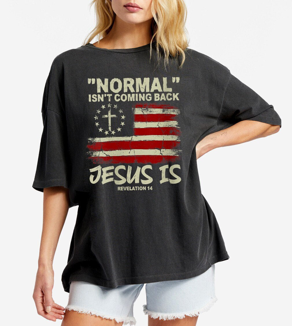 Inspirational Shirt, American Flag Tshirt, Christian T-shirts, Jesus Shirt, Prayer Shirt, Cross Shirt, Normal Isn't Coming Back Jesus tee