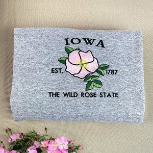 Iowa State Sweatshirt or Hoodie, Embroidered Gift - Est. 1787 Wild Rose Flower