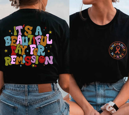 It's A Beautiful Day For Remission T-shirt, Oncology Nurse Shirt, Oncologist Shirt, Cancer Care Nurse, Oncology Squad, Nursing Team