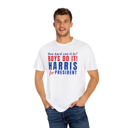Kamala Harris Shirt, How Hard Can It Be Boys Do it, Harris for President, Comfort Colors