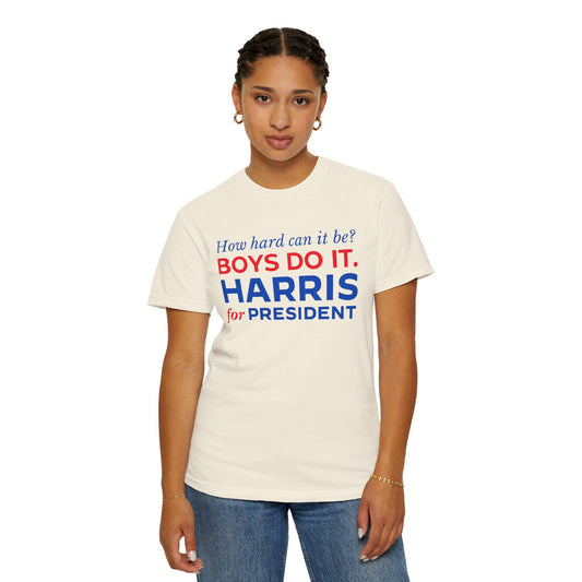 Kamala Harris Shirt, How Hard Can It Be Boys Do it, Harris for President, Comfort Colors