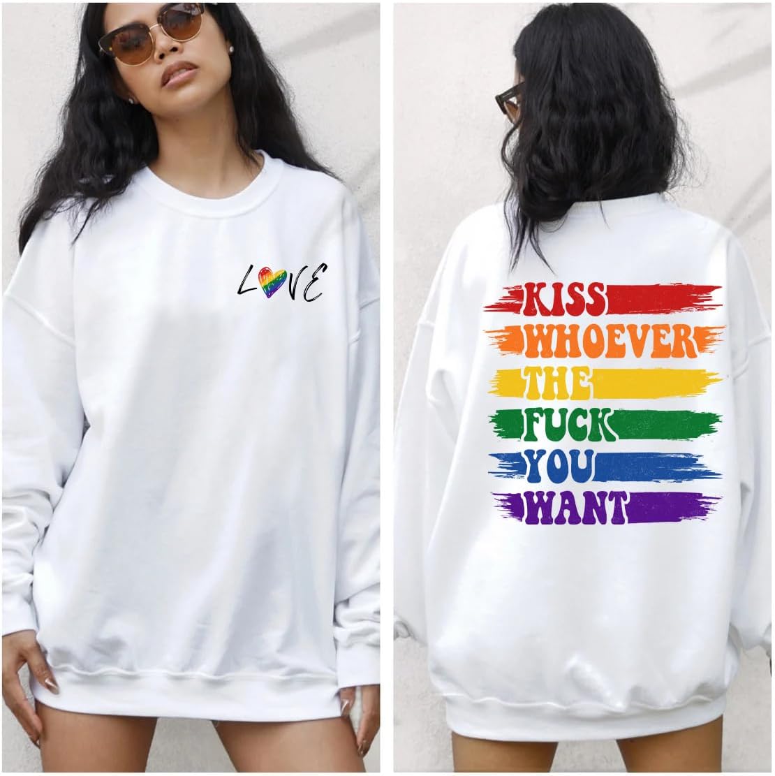 Kiss Whoever The Fuck You Want Sweatshirt - LGBTQ Pride 2 Sided Lesbian Sweater