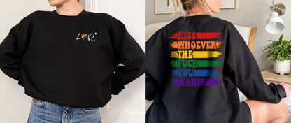 Kiss Whoever The Fuck You Want Sweatshirt - LGBTQ Pride 2 Sided Lesbian Sweater