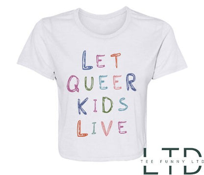Let Queer Kids Live Cropped Tee, Protect Queer, Protect Non Binary Kids Cropped Tee, Non Binary Kids, Queer Kids Deserve to Grow Up