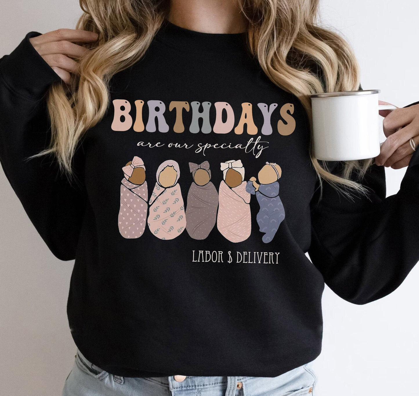 Labor And Delivery Nurse Shirt, Birthdays Are Our Specialty T-Shirt, L & D Nurse Sweatshirt, Cute Swaddle Baby, Graduation Gift Birth Nurse