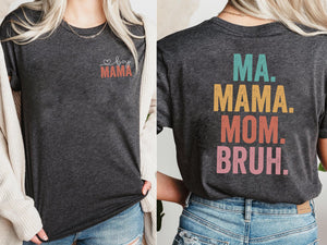 Mama Mommy Mom Bruh Shirt, Mothers Day Shirt, Custom Mama T Shirt, Best Mom T-Shirt, Favorite Mom Shirts, Mommy Day Shirt, Gift for Mom