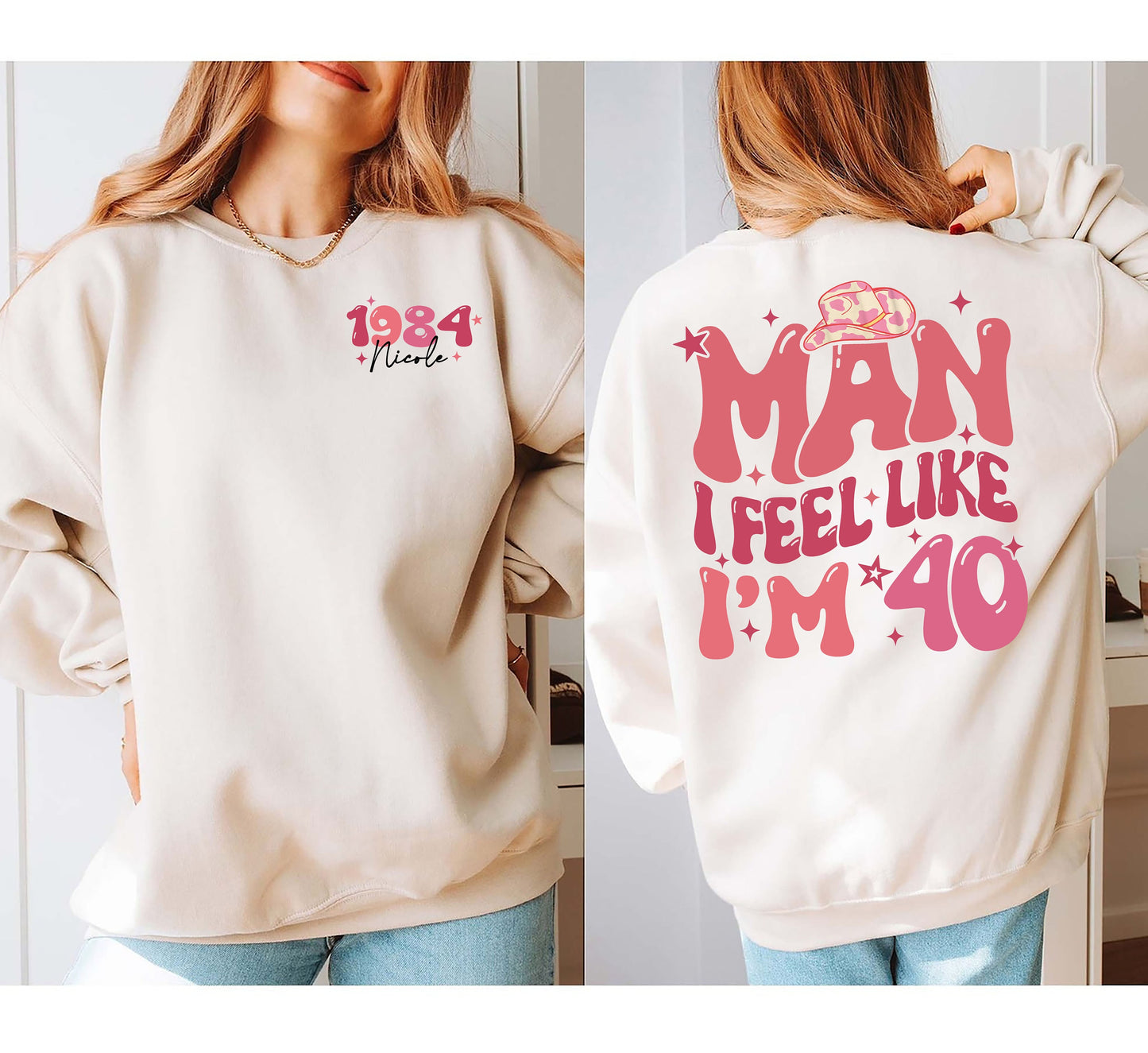 Man I Feel Like Im 40 Sweatshirt, 40th Birthday Shirt, Western 40Th Birthday TShirt, Funny Forties Birthday Gift, Personalized Birthday Gift
