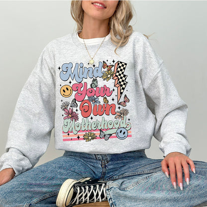 Mothers Day Mind Your Own Motherhood New Mom Sweatshirt, Mothers Day Floral Hoodie, Gift For Mommy, Mom Life Shirt, Retro Mama Hoodie
