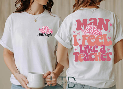 Man I Feel Like A Teacher Shirt, Teacher Custom Shirts, Western Teacher Shirt, Back To School, First Grade Teacher Shirt