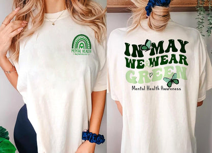 Mental Health Awareness Shirt, Green Ribbon Shirt, In May We Wear Green Mental Health Awareness Shirt, Mental Health tee, awareness month
