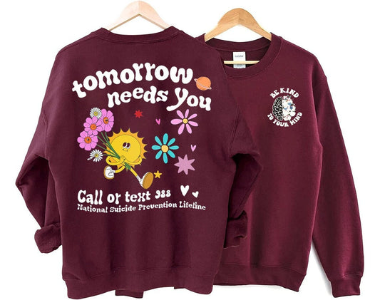 Mental Health Sweatshirt, Tomorrow Needs You Crewneck Sweatshirt, Aesthetic Hoodie,Mental Health Shirt, Mental Health Promote Awareness gift