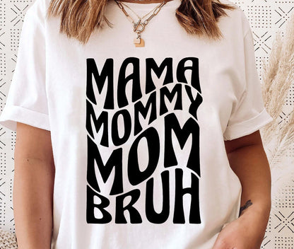 Mom Life Shirt, Motherhood T-Shirt, Mothers Day Gift, Mom Shirt, Mommy Shirt, Funny Bruh Shirt, Mother's Day Shirt, Mama Gift