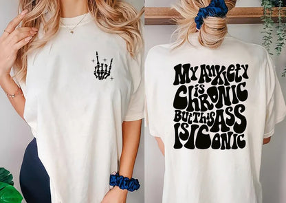 My Anxiety Is Chronic But This Ass Is Iconic T-Shirt, Neurodiversity Shirt, Funny T-Shirt, Anxiety Awareness, Inclusion Shirt, ADHD Shirt