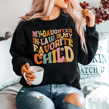 My Daughter in Law is My Favorite Child Sweatshirt - Daughter in Law Sweatshirt, Favorite Daughter Sweater