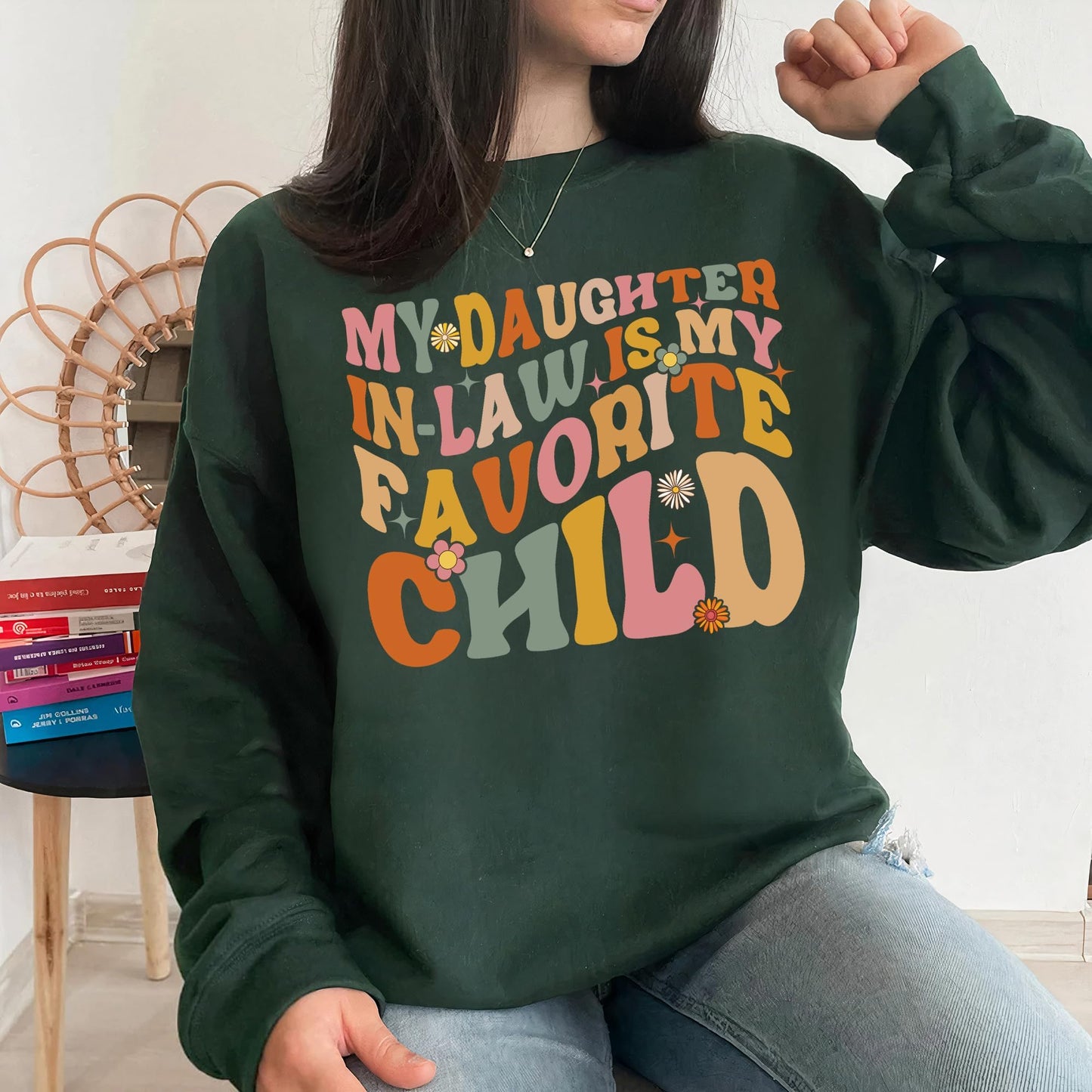 My Daughter in Law is My Favorite Child Sweatshirt - Daughter in Law Sweatshirt, Favorite Daughter Sweater
