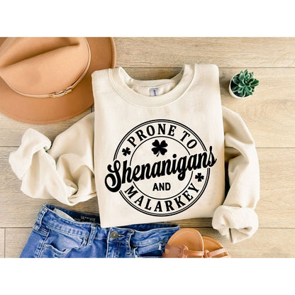 Prone to Shenanigans and Malarkey Shirt, St Patricks Day Shirt, Lucky Shamrock Shirt, Irish Shirt, Lucky Shirt, Patricks Day sweater