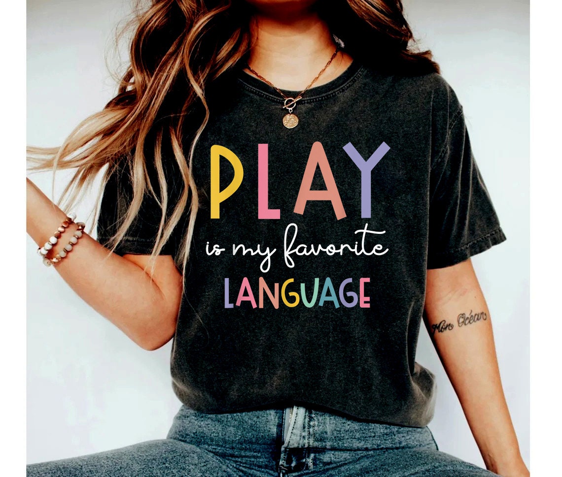 Play Is My Favorite Language Shirts, Speech Therapy, SLPA T-Shirts, Speech Language Pathologist, Speech Teacher Apparel, mom teacher shirt