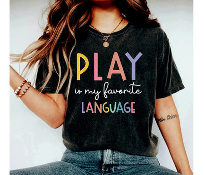 Play Is My Favorite Language Shirts, Speech Therapy, SLPA T-Shirts, Speech Language Pathologist, Speech Teacher Apparel, mom teacher shirt