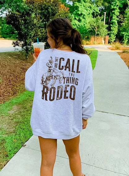 Retro Cowboy Horsing And They Call The Thing Rodeo Western Sweatshirt Cowgirl Shirt Country Girl Shirt Western Cowboy Shirt Rodeo Shirt