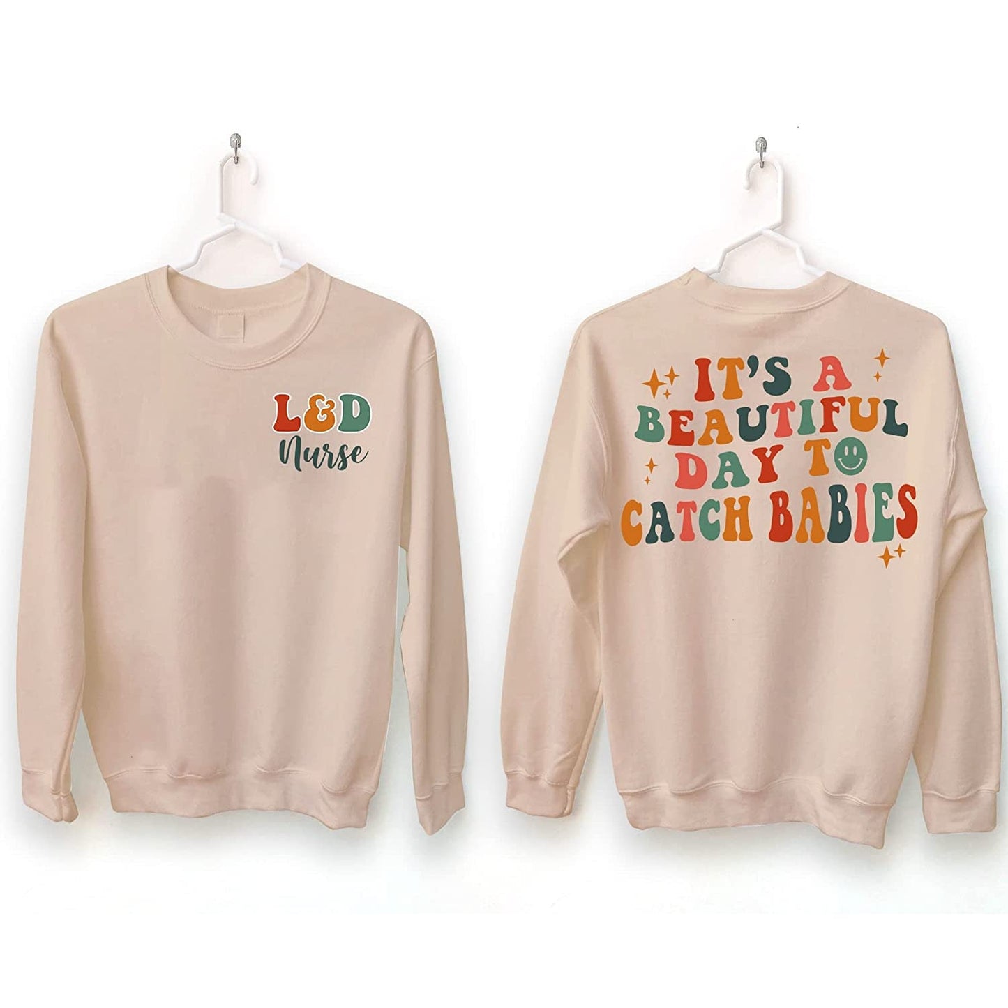 Retro It's A Beautiful Day To Catch Babies Sweatshirt, Custom Labor And Delivery Nurse T-Shirt, Midwife Shirt, L&D Nurse, Nurse Sweatshirt