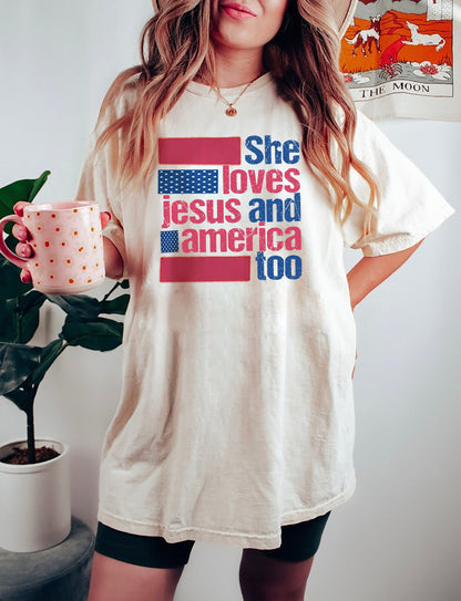 She Loves Jesus And America Too, Jesus Lover America Shirt, Happy 4th of July Shirt,Christian 4th of July Shirt,Jesus Independence Day GIFT