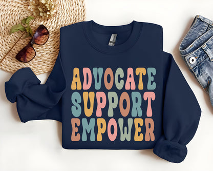 Social Worker Sweatshirt Advocate Support Empower Social Work Month Shirt Neurodiversity Shirt School Social Worker Hoodie, Boy Girl Shirt