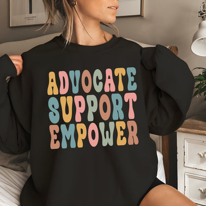 Social Worker Sweatshirt Advocate Support Empower Social Work Month Shirt Neurodiversity Shirt School Social Worker Hoodie, Boy Girl Shirt