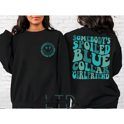 Somebody's Spoiled Blue Collar Girlfriend Shirt, Girlfriend Shirt, Spoiled Girlfriend Tee, Gift for Girlfriend Shirt, Blue Collar Love