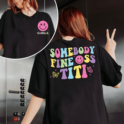 Somebody's fineass Titi Sweatshirt, Personalized Titi Shirt, Custom Titi Name Shirt, Best Auntie Shirt, Gift For Aunt, Titi Gift,Cool Titis
