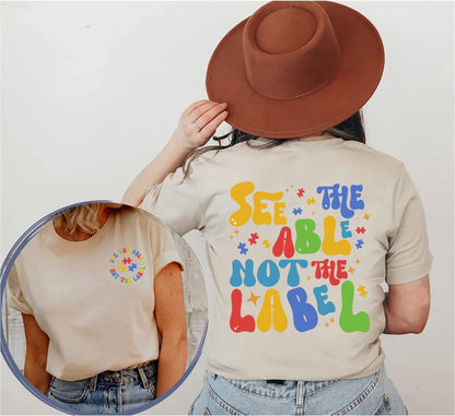 See The Able Not The Label Sweatshirt, Autism Shirt, Autism Awareness Shirt,Be Kind Autism, Autism Awareness Day Shirt, Autism Teacher Shirt