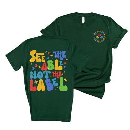 See The Able Not The Label Sweatshirt, Autism Shirt, Autism Awareness Shirt,Be Kind Autism, Autism Awareness Day Shirt, Autism Teacher Shirt