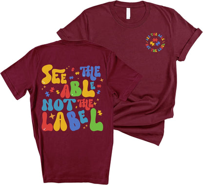 See The Able Not The Label Sweatshirt, Autism Shirt, Autism Awareness Shirt,Be Kind Autism, Autism Awareness Day Shirt, Autism Teacher Shirt