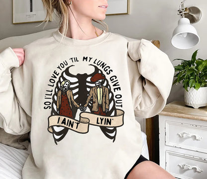 So I'll Love You Till My Lungs Give Out I Ain't Lyin, Western Shirt, Love You Till My Lungs Give Out I Ain't Lyin, Country Music Shirt