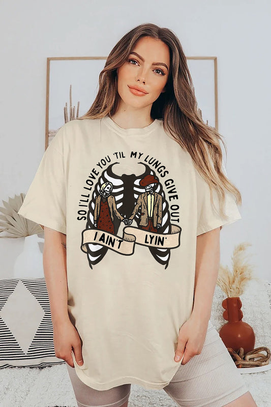 So I'll Love You Till My Lungs Give Out I Ain't Lyin, Western Shirt, Love You Till My Lungs Give Out I Ain't Lyin, Country Music Shirt