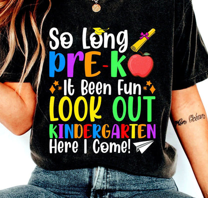 So Long Pre-K It's Been Fun Look Out Kindergarten Here I Come Shirt And Shirt, Back To School Shirt, First Day Of School Shirt, School Tee