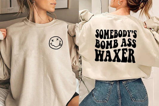 Somebody's Bomb Ass Waxer, Certified Waxer, Wax Specialist, Wax Technician Shirt, Esthetician Shirt for Her, Wax Tech Gift, Esthetician Gift