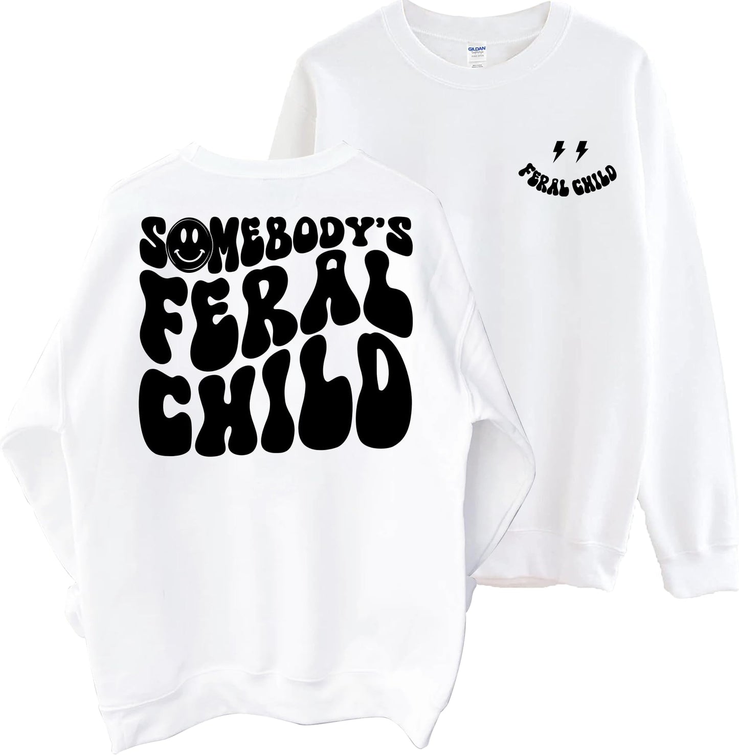 Somebody's Feral Child Sweatshirt - Women Child Motivational, Funny Mom Sweatshirt, Feral Child Sweater