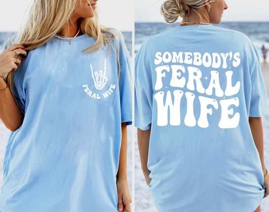 Somebody's Feral Wife T-shirt, Retro Wife Life Shirt, Wife Gift, Era Shirt, Funny Wife Shirts, Beach Shirt, Lake Tee