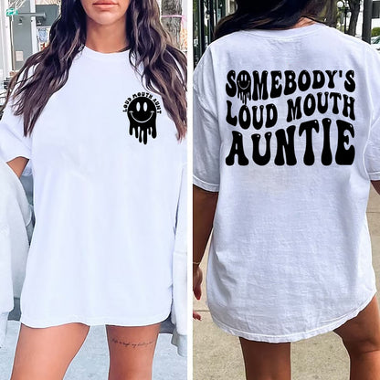 Somebody's Loud Mouth Aunt Shirt Front and Back, Aunt Gift, Aunt Birthday Gift, Sister Gifts, Auntie Sweatshirt, Aunt Sweatshirt