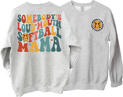 Somebody's Loud Mouth Softball Mama Sweatshirt, Funny Mom Gifts, Softball Sweatshirt, Gifts for Mom, Softball Mom Shirt, Mom Life T-Shirt