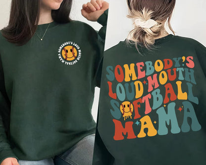 Somebody's Loud Mouth Softball Mama Sweatshirt, Funny Mom Gifts, Softball Sweatshirt, Gifts for Mom, Softball Mom Shirt, Mom Life T-Shirt