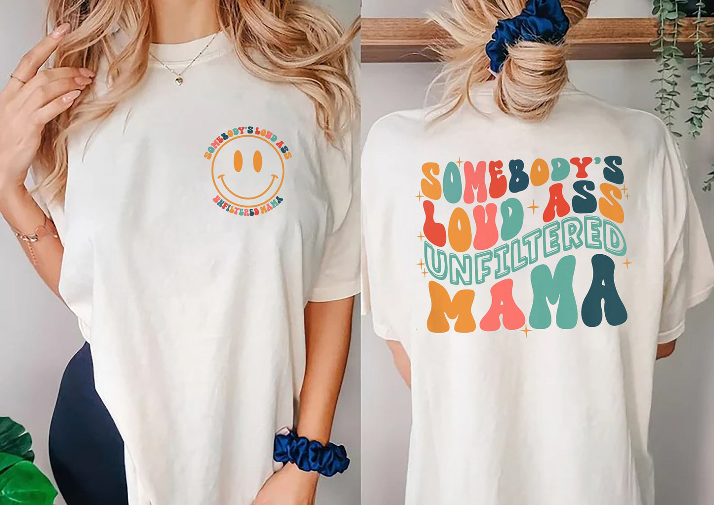 Somebody's Unfiltered Loud Ass MAMA Shirt Front and Back, Mama Gift, Mama Birthday Gift, Mother's Day Gifts, Mama Sweatshirt, Mama Shirt