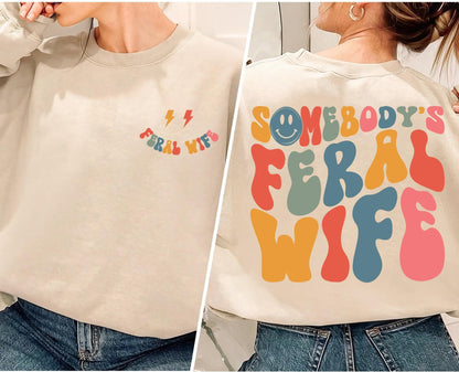 Somebodys Feral Wife Shirt
