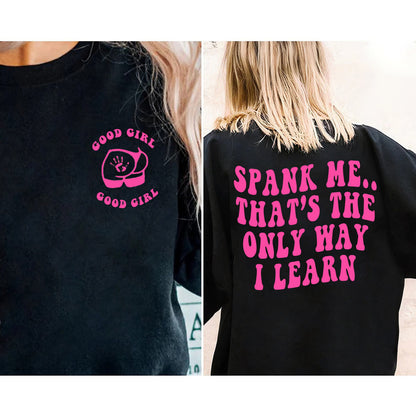 Spank Me Its The Only Way I Learn Shirt  funny Tshirt, Good Girl Good Girl Shirt, Wavy Retro Oversized Adult Humor Shirt